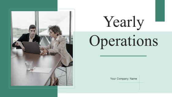 Yearly Operations Ppt PowerPoint Presentation Complete Deck With Slides