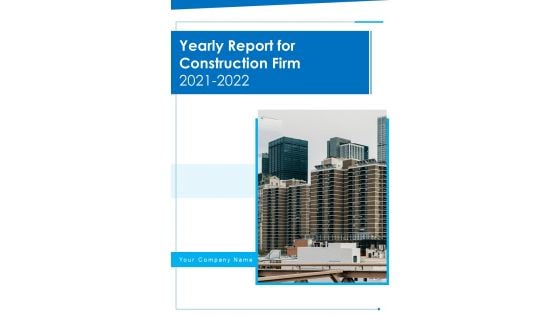 Yearly Report For Construction Firm 2021 2022 One Pager Documents