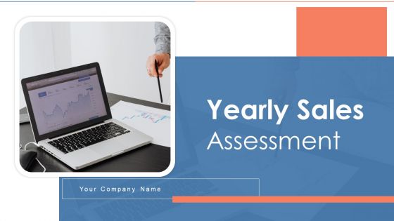 Yearly Sales Assessment Ppt PowerPoint Presentation Complete With Slides
