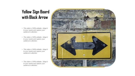 Yellow Sign Board With Black Arrow Ppt PowerPoint Presentation Infographic Template Slide