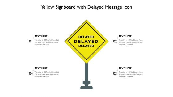 Yellow Signboard With Delayed Message Icon Ppt PowerPoint Presentation Show Slide PDF