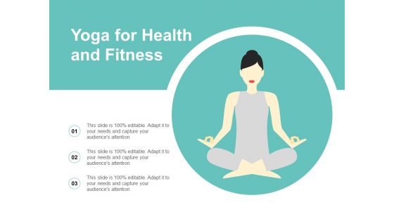 Yoga For Health And Fitness Ppt Powerpoint Presentation Summary Designs