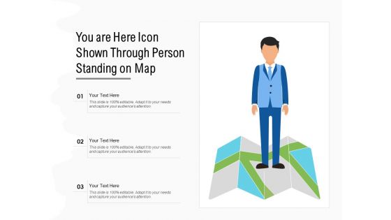You Are Here Icon Shown Through Person Standing On Map Ppt PowerPoint Presentation Ideas Guide