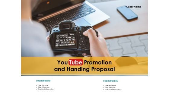 You Tube Promotion And Handing Proposal Ppt PowerPoint Presentation Complete Deck With Slides