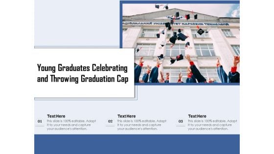 Young Graduates Celebrating And Throwing Graduation Cap Ppt PowerPoint Presentation Gallery Outfit PDF