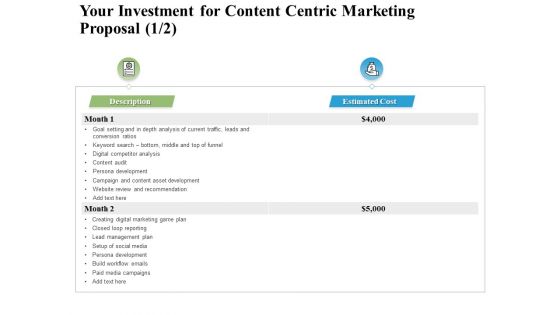 Your Investment For Content Centric Marketing Proposal Goal Ppt PowerPoint Presentation Infographics Display Your Investment For Content Centric Marketing Proposal Goal Ppt PowerPoint Presentation Infographics Display