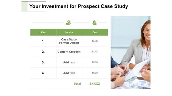Your Investment For Prospect Case Study Ppt PowerPoint Presentation Pictures Model