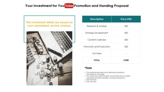 Your Investment For You Tube Promotion And Handing Proposal Development Ppt PowerPoint Presentation Pictures Designs Your Investment For You Tube Promotion And Handing Proposal Development Ppt PowerPoint Presentation Pictures Designs