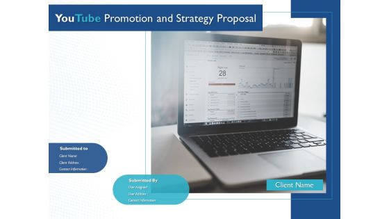 Youtube Promotion And Strategy Proposal Ppt PowerPoint Presentation Complete Deck With Slides