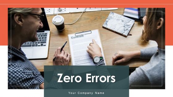 Zero Errors Ppt PowerPoint Presentation Complete Deck With Slides