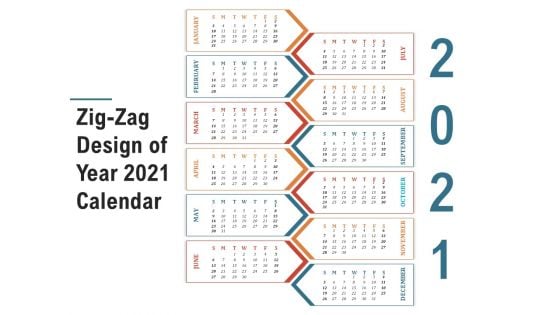 Zig Zag Design Of Year 2021 Calendar Ppt PowerPoint Presentation Inspiration Structure PDF