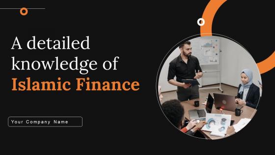 A Detailed Knowledge Of Islamic Finance Ppt Powerpoint Presentation Complete Deck With Slides