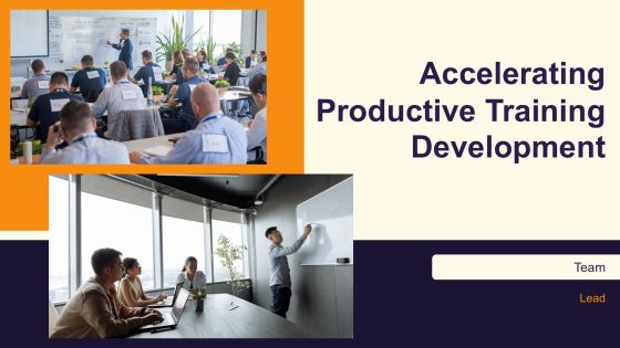 Accelerating Productive Training Development PPT Example AT