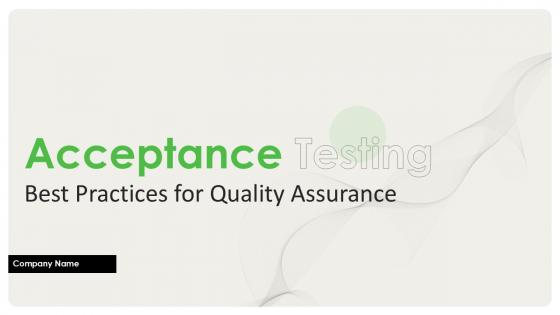 Acceptance Testing Best Practices for Quality Assurance PPT Example Acceptance Testing Best Practices for Quality Assurance PPT Example