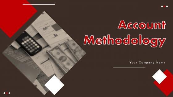 Account Methodology Ppt Powerpoint Presentation Complete Deck With Slides Account Methodology Ppt Powerpoint Presentation Complete Deck With Slides