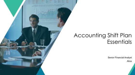 Accounting Shift Plan Essentials PPT Example AT