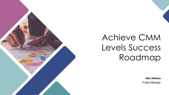 Achieve Cmm Levels Success Roadmap PPT Example AT