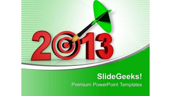 Achieve Your Target In 2013 Background PowerPoint Templates Ppt Backgrounds For Slides 0413