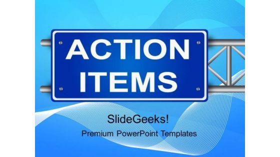 Action Items Metaphor PowerPoint Templates And PowerPoint Themes 0212