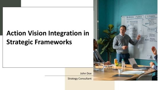 Action Vision Integration In Strategic Frameworks PPT Summary AT