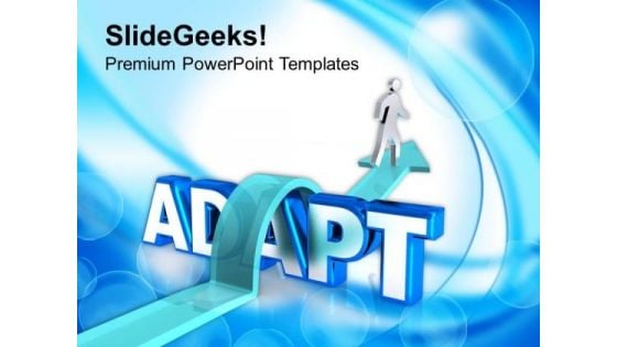 Adapt The Trend To Become Successful PowerPoint Templates Ppt Backgrounds For Slides 0513