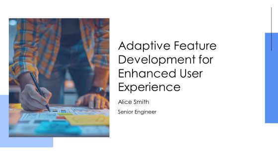Adaptive Feature Development For Enhanced User Experience PPT Presentation AT
