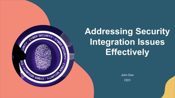 Addressing Security Integration Issues Effectively PPT Example AT
