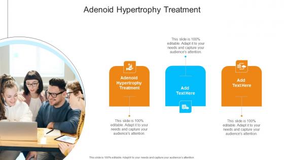 Adenoid Hypertrophy Treatment In Powerpoint And Google Slides Cpb