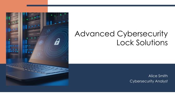 Advanced Cybersecurity Lock Solutions PPT Structure AT