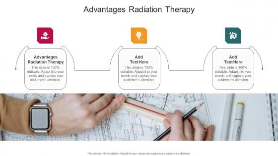 Advantages Radiation Therapy In Powerpoint And Google Slides Cpb