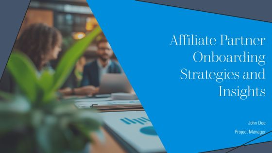Affiliate Partner Onboarding Strategies And Insights PPT Slides AT