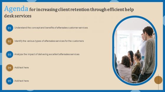 Agenda For Increasing Client Retention Through Efficient Help Desk Sample Pdf