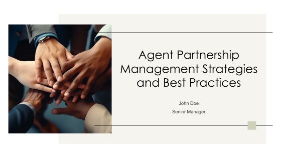 Agent Partnership Management Strategies And Best Practices PPT Presentation AT