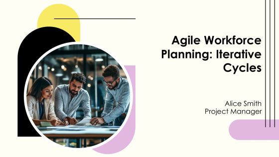 Agile Workforce Planning Iterative Cycles PPT Mockup AT