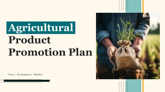 Agricultural Product Promotion Plan Ppt PowerPoint Presentation Complete Deck With Slides