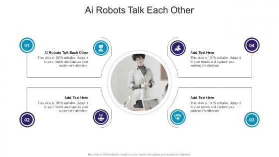Ai Robots Talk Each Other In Powerpoint And Google Slides Cpb Ai Robots Talk Each Other In Powerpoint And Google Slides Cpb