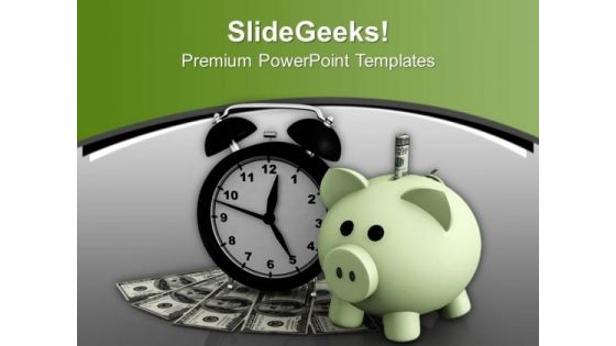 Alarm Clock With Dollars And Piggy Bank PowerPoint Templates Ppt Backgrounds For Slides 0713 Alarm Clock With Dollars And Piggy Bank PowerPoint Templates Ppt Backgrounds For Slides 0713