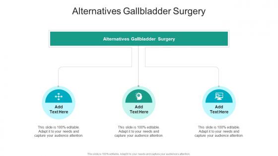 Alternatives Gallbladder Surgery In Powerpoint And Google Slides Cpb