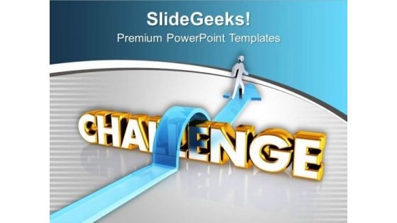 Always Accept Challenges In Business PowerPoint Templates Ppt Backgrounds For Slides 0613