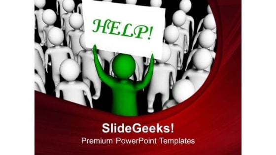 Always Help Peoples Who Are In Problem PowerPoint Templates Ppt Backgrounds For Slides 0613