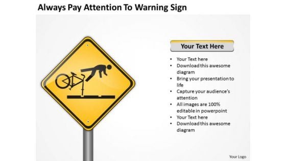 Always Pay Attaintion To Warning Sign Ppt Examples Of Business Plan PowerPoint Templates