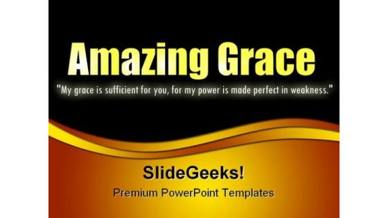 Amazing Grace Religion PowerPoint Templates And PowerPoint Backgrounds 0211