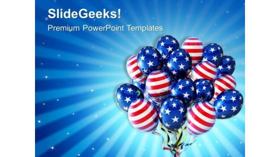 American Balloons For Patriotism PowerPoint Templates Ppt Backgrounds For Slides 0813 American Balloons For Patriotism PowerPoint Templates Ppt Backgrounds For Slides 0813