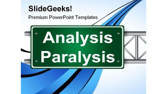 Analysis Paralysis Signpost Symbol PowerPoint Templates And PowerPoint Backgrounds 1211