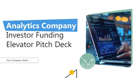 Analytics Company Investor Funding Elevator Pitch Deck Ppt Template Analytics Company Investor Funding Elevator Pitch Deck Ppt Template