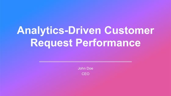 Analytics Driven Customer Request Performance PPT Mockup AT