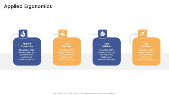 Applied Ergonomics In Powerpoint And Google Slides Cpb