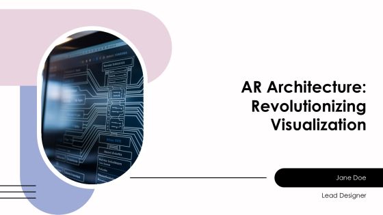 Ar Architecture Revolutionizing Visualization PPT Presentation AT