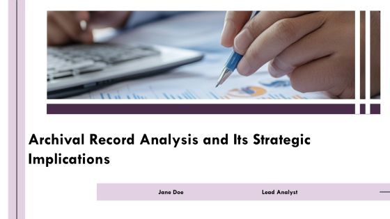 Archival Record Analysis And Its Strategic Implications PPT Structure AT
