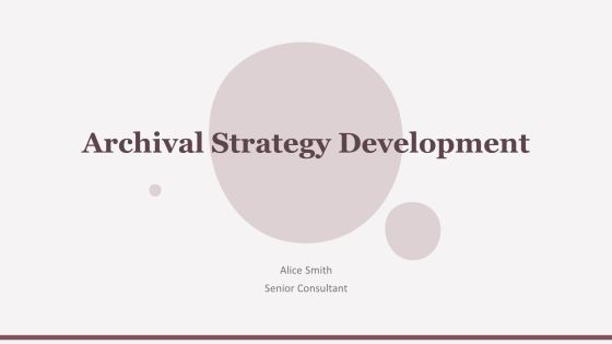 Archival Strategy Development PPT Demonstration AT